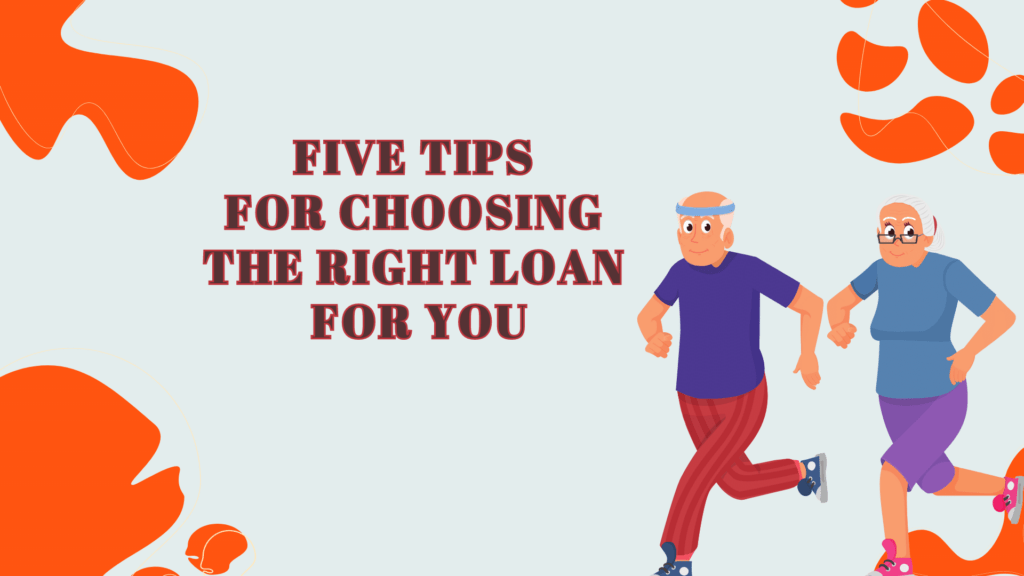 Two cartoon pensioners running on a teal background with the headline "Five Tips for choosing the right loan for you"