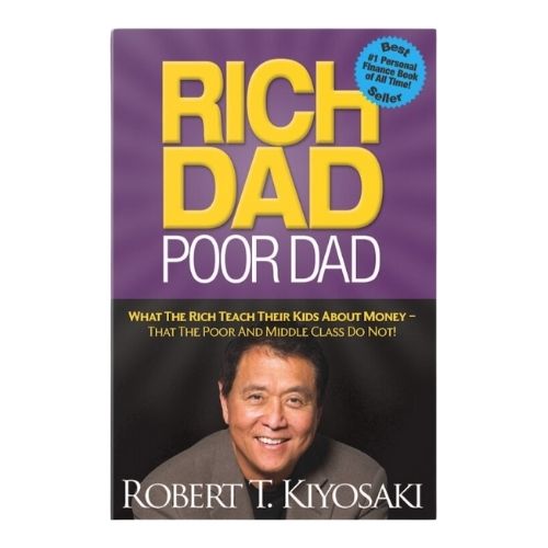 Rich Dad Poor Dad by Robert T. Kiyosaki 