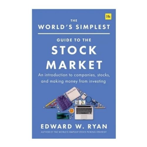 The World's Simplest Guide to the Stock Market by Edward W. Ryan